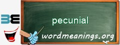 WordMeaning blackboard for pecunial